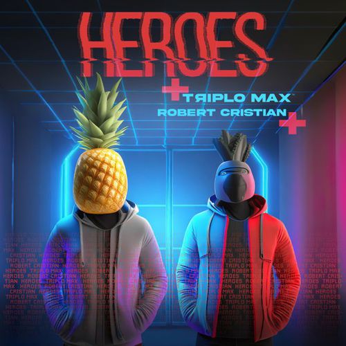 Обложка к песне Heroes [Techno] (feat. Robert Cristian) от Triplo Max