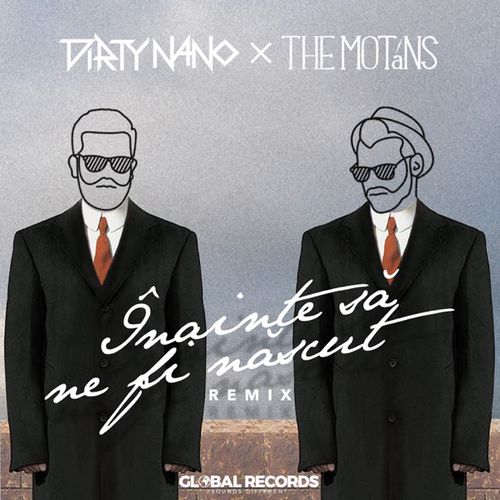Обложка к песне Inainte Sa Ne Fi Nascut (Dirty Nano Remix) от The Motans