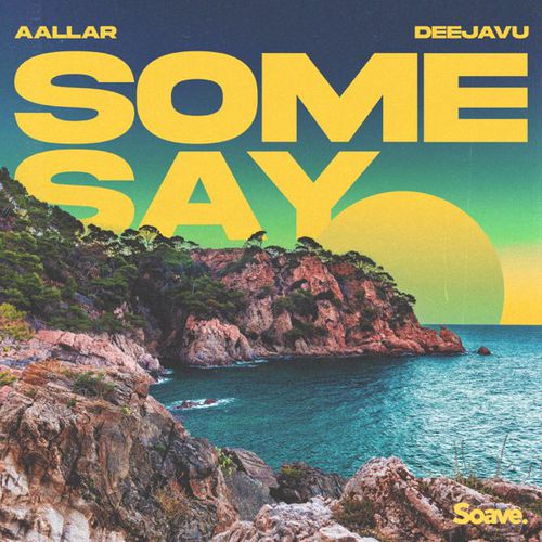Обложка к песне Some Say (feat. Deejavu) от Aallar