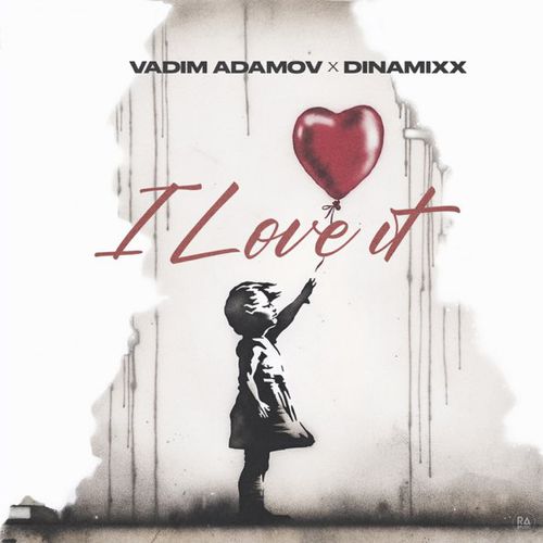 Обложка к песне I Love It (feat. Dinamixx) от Vadim Adamov