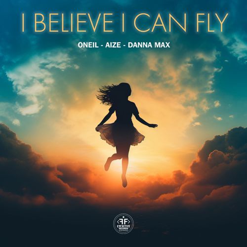 Обложка к песне I Believe I Can Fly (feat. Aize & Danna Max) от Oneil
