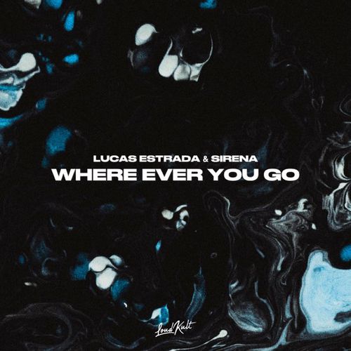 Обложка к песне Where Ever You Go (feat. Sirena) от Lucas Estrada