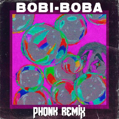 Обложка к песне Bobi-Boba (Phonk Remix) от Bobi & Boba feat. Dxrtytype & Idonzzz