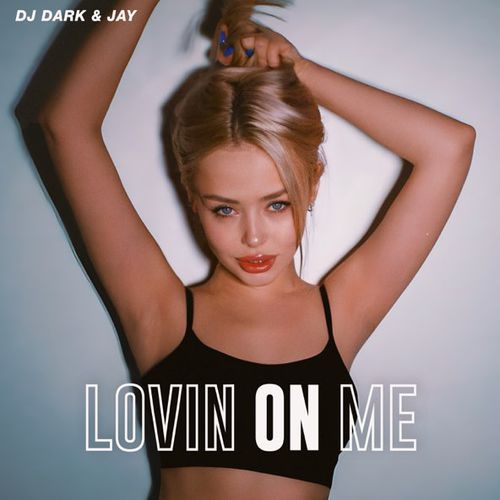 Обложка к песне Lovin On Me (feat. Jay) от DJ Dark