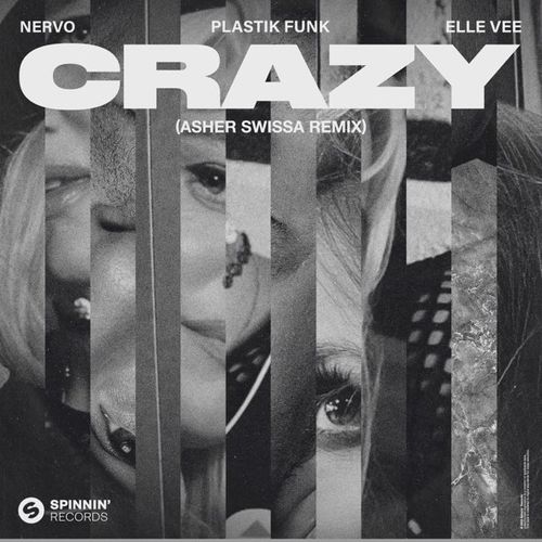 Обложка к песне Crazy (Asher Swissa Remix) от Nervo & Plastik Funk feat. Elle Vee