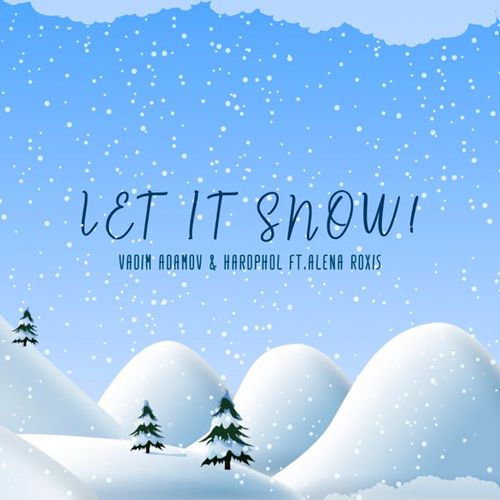 Обложка к песне Let It Snow! (feat. Hardphol & Alena Roxis) от Vadim Adamov