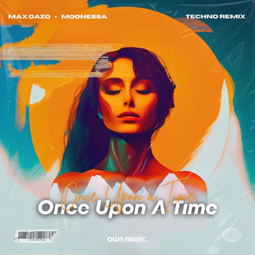 Обложка к песне Once Upon A Time (House Mix) от Max Oazo & Moonessa