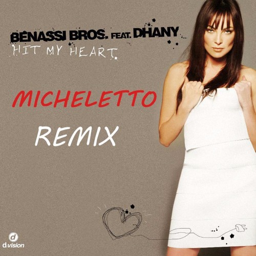 Обложка к песне Hit My Heart (Micheletto Remix) от Benny Benassi & Dhany
