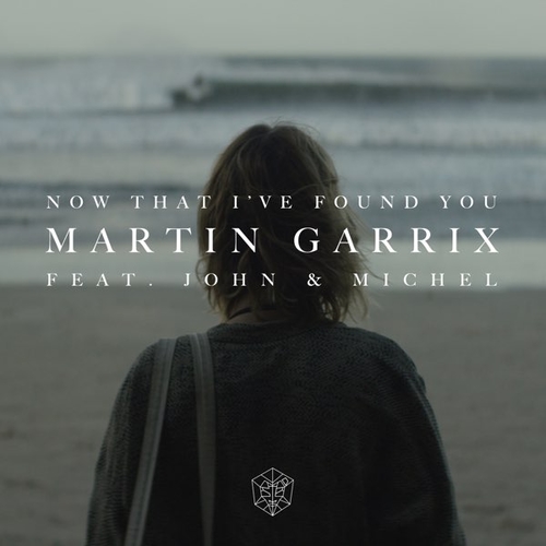 Обложка к песне Now That I've Found You (feat. John & Michel) от Martin Garrix