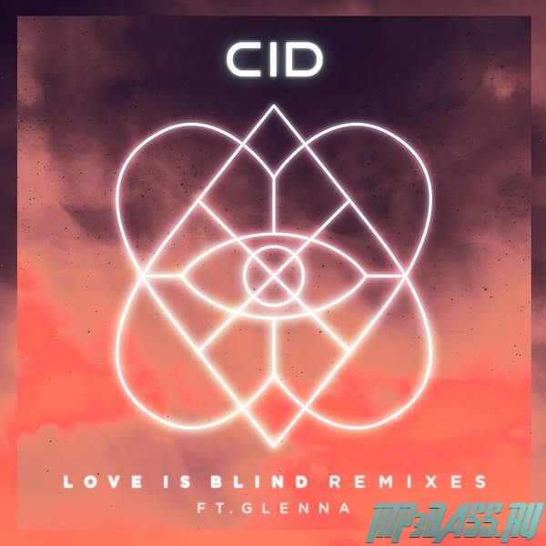 Обложка к песне Love Is Blind (Attom & Oracles Remix) от CID feat. Glenna