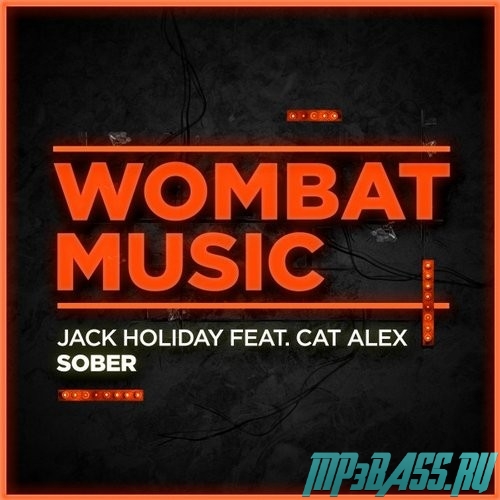 Обложка к песне Sober (Original Mix) от Jack Holiday & Cat Alex