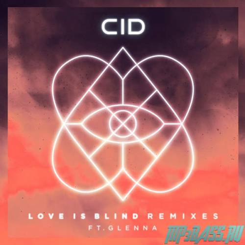 Обложка к песне Love Is Blind (Attom & Oracles Remix) от CID feat. Glenna