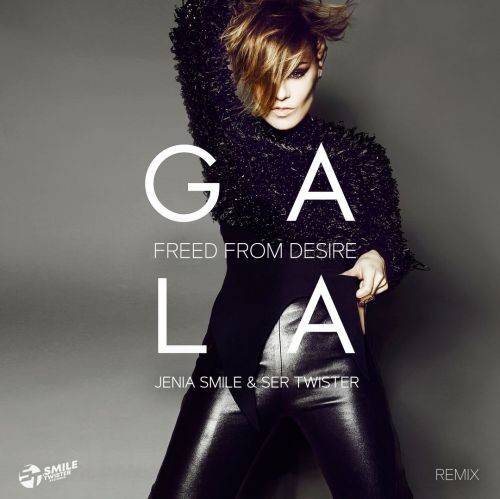 Обложка к песне Freed From Desire (Jenia Smile & Ser Twister Remix) от Gala