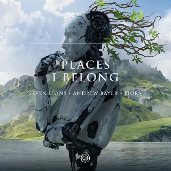Обложка к песне Places I Belong (feat. Andrew Bayer & Fiora) от Seven Lions