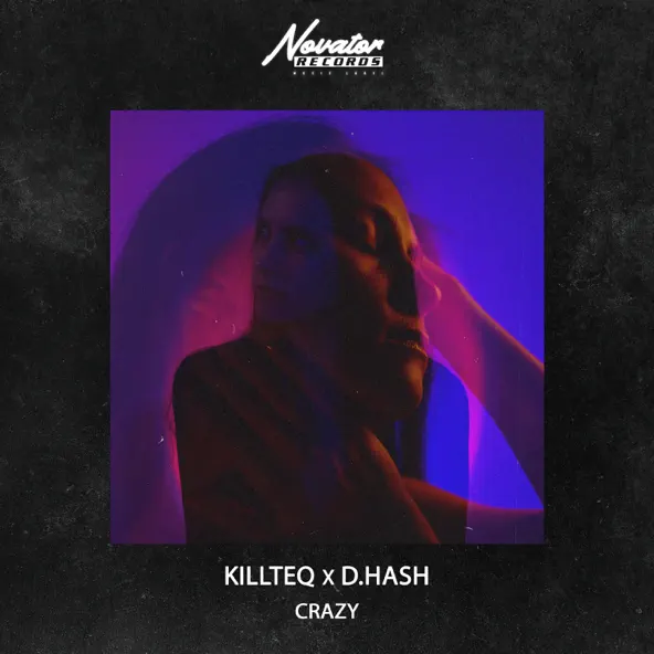 Обложка к песне Crazy (feat. D.Hash) от Killteq