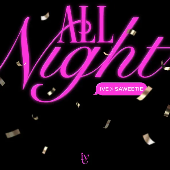 Обложка к песне All Night (feat. Saweetie) от Ive