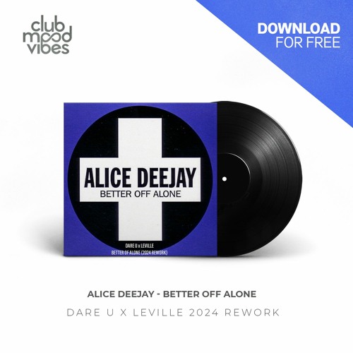 Обложка к песне Better Off Alone (Dare U & Leville 2024 Rework) от Alice Deejay