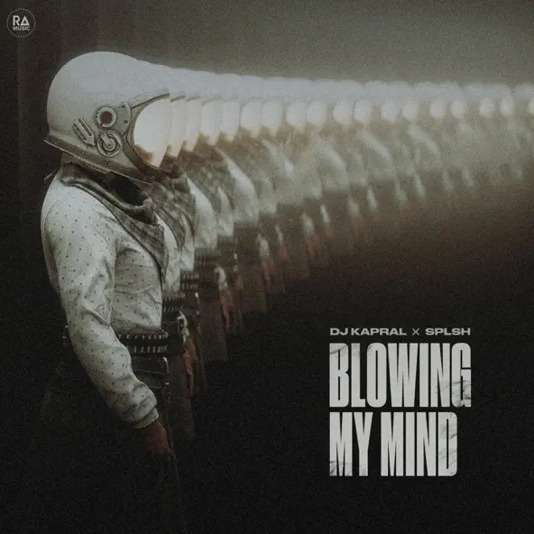 Обложка к песне Blowing My Mind (feat. Splsh) от DJ Kapral