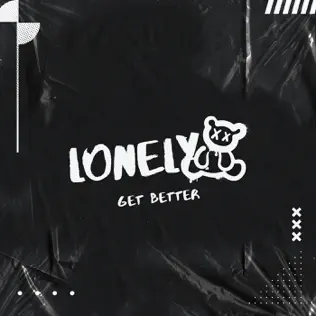Обложка к песне Lonely (Original Mix) от Get Better