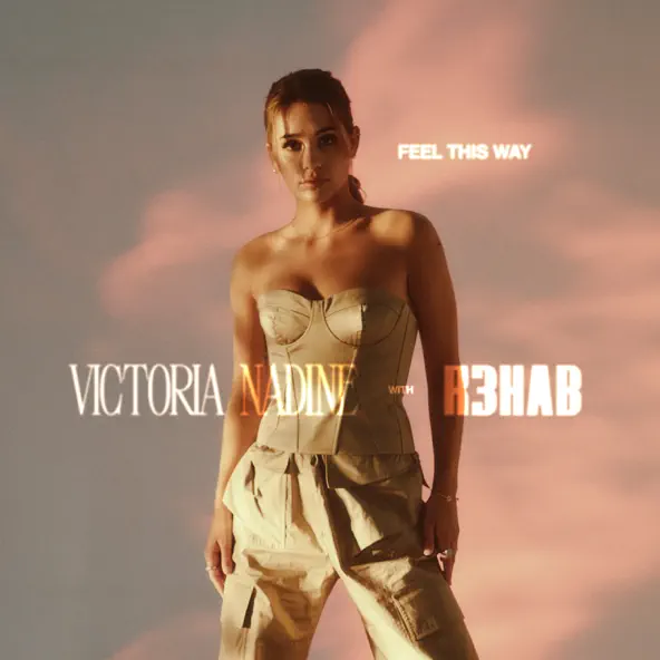 Обложка к песне Feel This Way (feat. R3hab) от Victoria Nadine