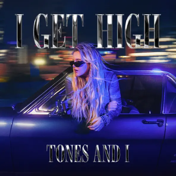 Обложка к песне I Get High от Tones And I