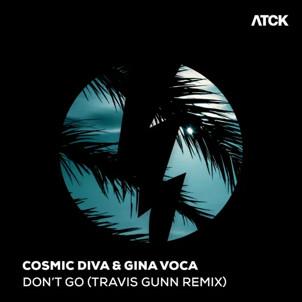 Обложка к песне Don't Go (Travis Gunn Remix) от Cosmic Diva & Gina Voca