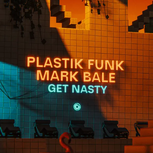 Обложка к песне Get Nasty (feat. Mark Bale) от Plastik Funk
