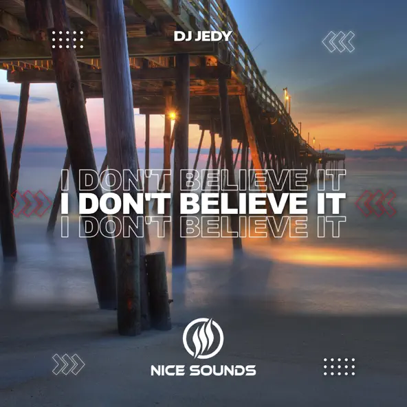 Обложка к песне I Don't Believe It от DJ Jedy