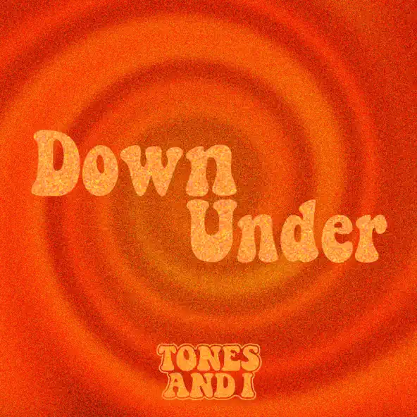 Обложка к песне Down Under от Tones And I