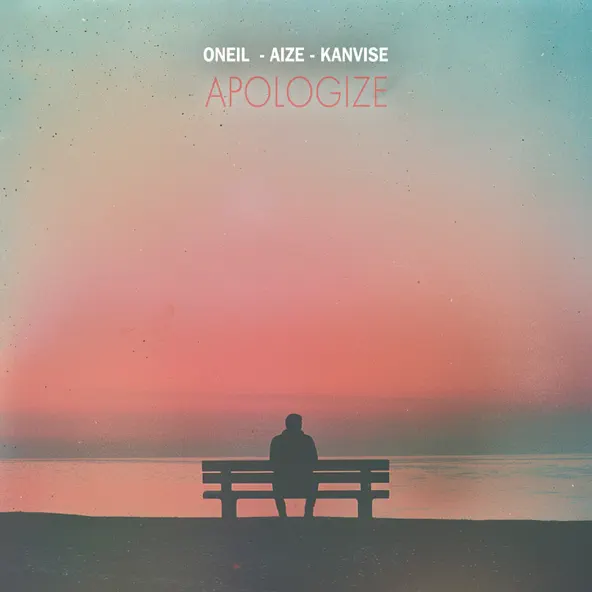 Обложка к песне Apologize (feat. Aize & Kanvise) от Oneil