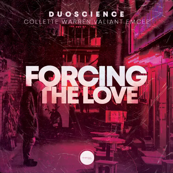 Обложка к песне Forcing the Love (Original Mix) от Duoscience & Collette Warren feat. Valiant Emcee