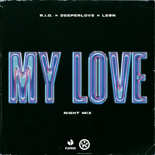 Обложка к песне My Love (Night Mix) от R.I.O. & Deeperlove feat. Leøn