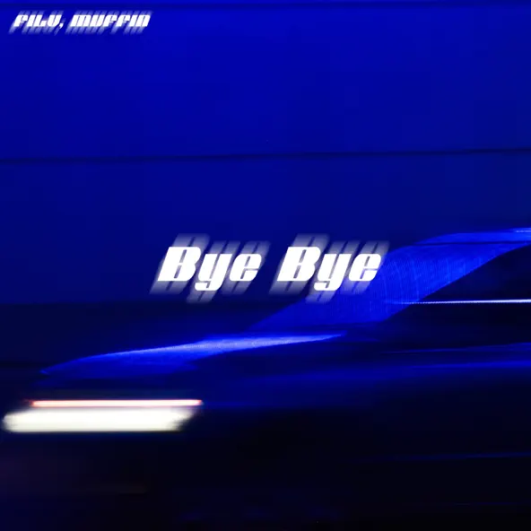 Обложка к песне Bye Bye (feat. Muffin) от Filv