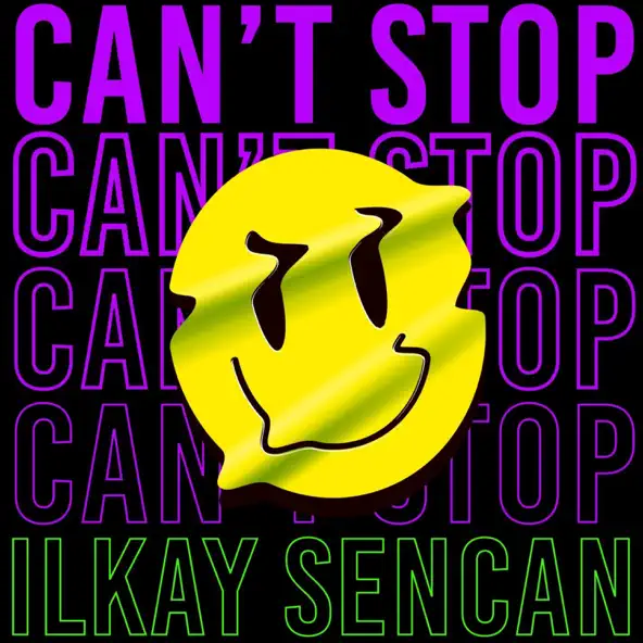 Обложка к песне Can't Stop от Ilkay Sencan