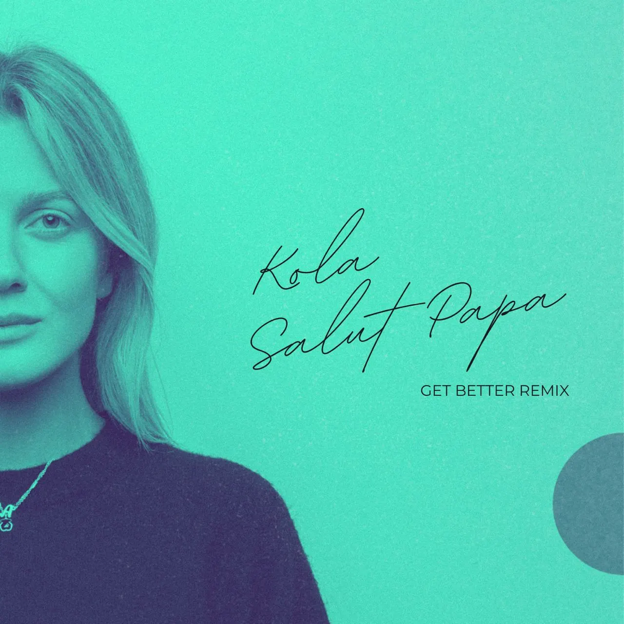 Обложка к песне Salut Papa (Get Better Remix) от Kola