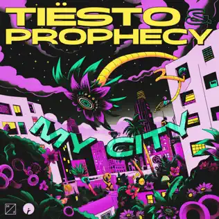 Обложка к песне My City (feat. Prophecy) от Tiësto
