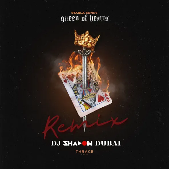 Обложка к песне Queen Of Hearts (DJ Shadow Dubai Remix) от Starla Edney
