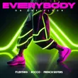 Обложка к песне Everybody (feat. Rocco & French Sisters) от ItaloBrothers