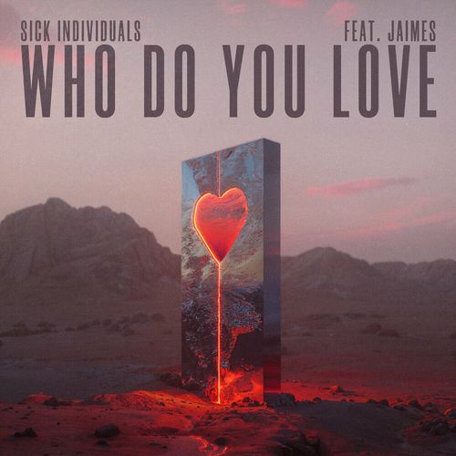 Обложка к песне Who Do You Love (feat. Jaimes) от Sick Individuals