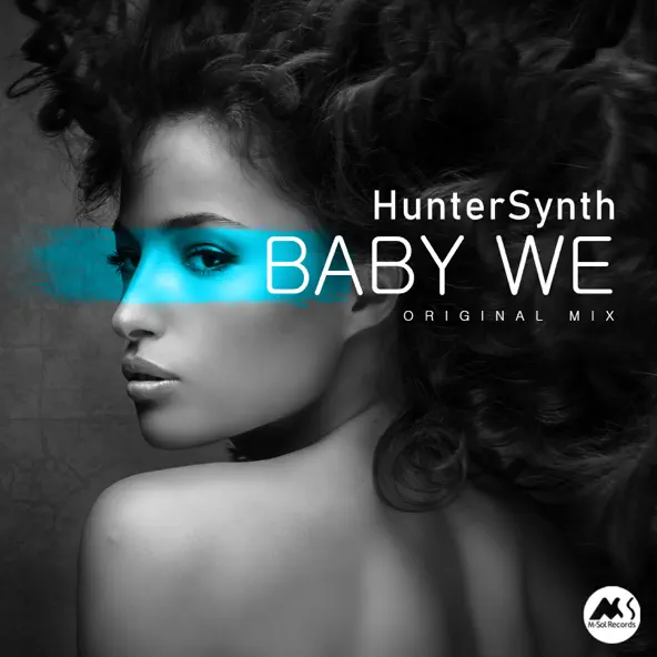 Обложка к песне Baby We (Original Mix) от HunterSynth