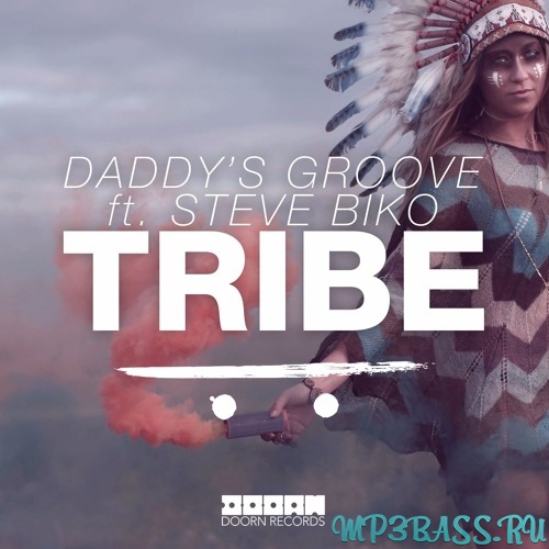 Обложка к песне Tribe (Extended Mix) от Daddy's Groove feat. Steve Biko