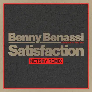 Обложка к песне Satisfaction (Netsky Remix) от Benny Benassi & The Biz