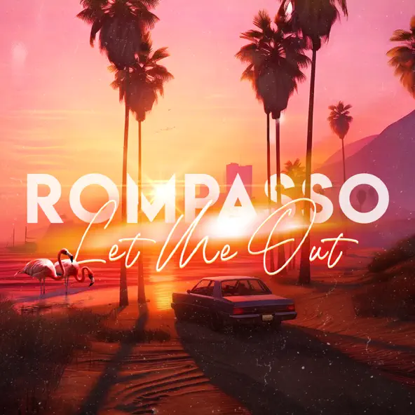 Обложка к песне Let Me Out от Rompasso
