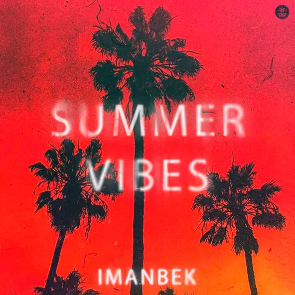 Обложка к песне Summer Vibes от Imanbek