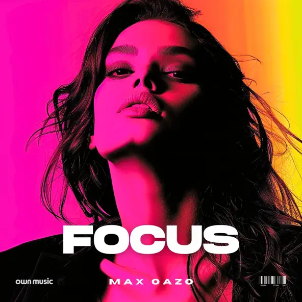 Обложка к песне Focus от Max Oazo