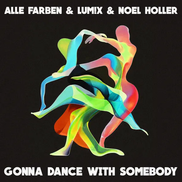 Обложка к песне Gonna Dance With Somebody (feat. Lum!x & Noel Holler) от Alle Farben