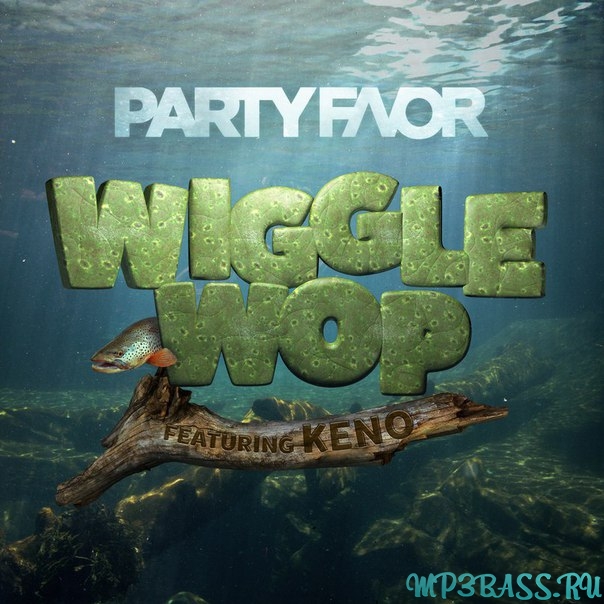 Обложка к песне Wiggle Wop (feat. Fly Boi Keno) от Party Favor