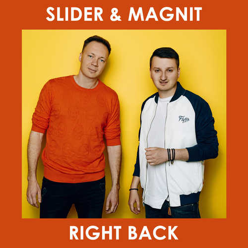 Обложка к песне Right Back (Radio Edit) от Slider & Magnit