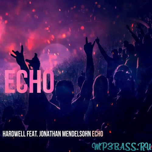 Обложка к песне Echo (Euphorizer Remix) от Hardwell feat. Jonathan Mendelsohn