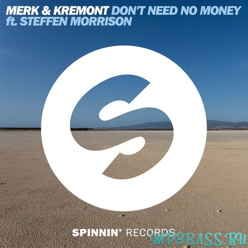 Обложка к песне Dont Need No Money (Original Mix) от Merk & Kremont feat. Steffen Morrison